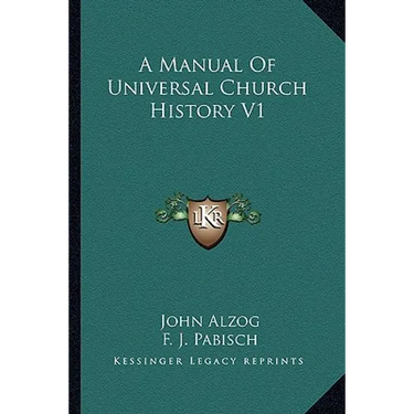A Manual Of Universal Church History V1