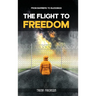 THE FLIGHT to FREEDOM
