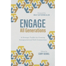 Engage All Generations: A Strategic Toolkit for Creating Intergenerational Faith Communities
