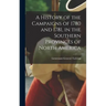 A History of the Campaigns of 1780 and 1781, in the Southern Provinces of North America