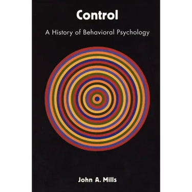 Control: A History of Behavioral Psychology