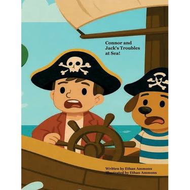 Connor and Jack's Troubles at Sea!: Written by Ethan Ammons Illustrated by Ethan Ammons