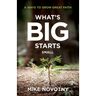 What's Big Starts Small