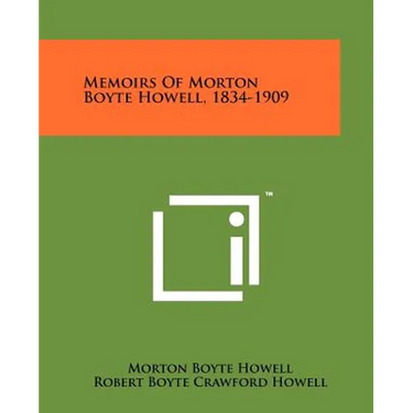 Memoirs Of Morton Boyte Howell, 1834-1909