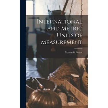 International and Metric Units of Measurement