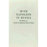 With Napoleon in Russia: The Memoirs of General de Caulaincourt, Duke of Vicenza