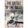 The Battle of the Bulge: Britain's Untold Story