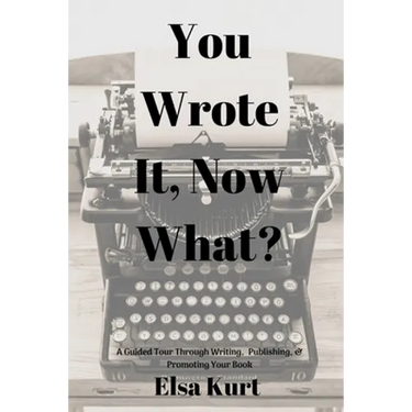 You Wrote It, Now What?