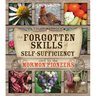 Forgotten Skills of Self-Sufficiency: Used by the Mormon Pioneers