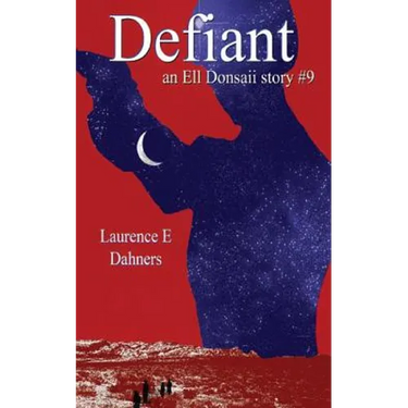 Defiant (an Ell Donsaii story #9)