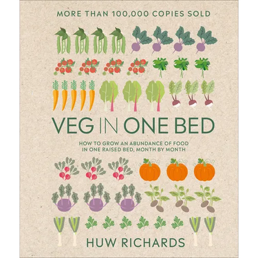 Veg in One Bed New Edition: How to Grow an Abundance of Food in One Raised Bed, Month by Month