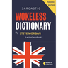 Wokeless Dictionary (A Wicked Wordbook)
