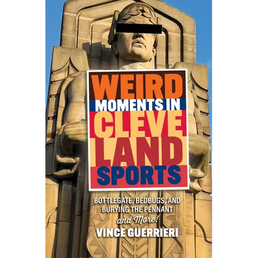 Weird Moments in Cleveland Sports: Bottlegate, Bedbugs, and Burying the Pennant