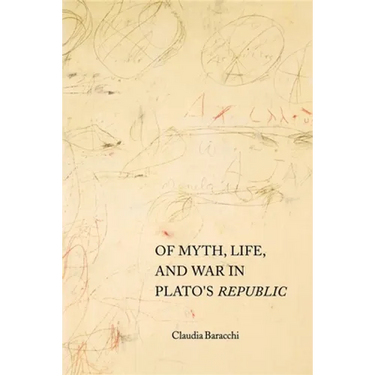 Of Myth, Life, and War in Plato's Republic