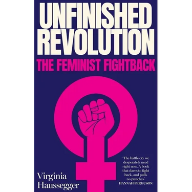 Unfinished Revolution: The Feminist Fightback