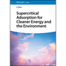 Supercritical Adsorption for Cleaner Energy and the Environment