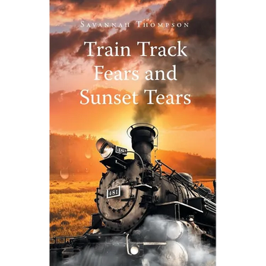 Train Track Fears and Sunset Tears