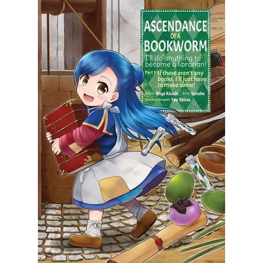 Ascendance of a Bookworm (Manga) Part 1 Volume 1: Volume 1