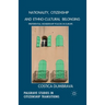 Nationality, Citizenship and Ethno-Cultural Belonging: Preferential Membership Policies in Europe