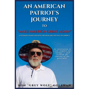 An American Patriot's Journey to "Make America Great Again"