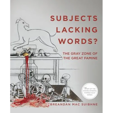 Subjects Lacking Words?: The Gray Zone of the Great Famine