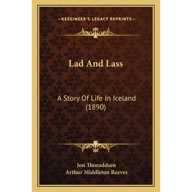 Lad And Lass: A Story Of Life In Iceland (1890)