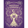 The Pregnant Goddess: Your Guide to Traditions, Rituals, and Blessings for a Sacred Pagan Pregnancy