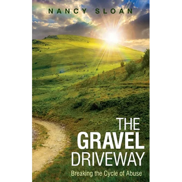 The Gravel Driveway: Breaking the Cycle of Abuse