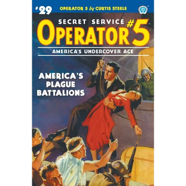 Operator 5 #29: America's Plague Battalions