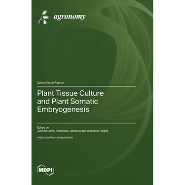 Plant Tissue Culture and Plant Somatic Embryogenesis