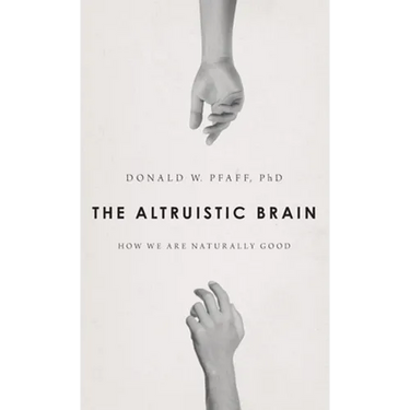 Altruistic Brain: How We Are Naturally Good