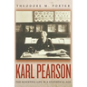 Karl Pearson: The Scientific Life in a Statistical Age