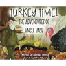 Turkey Time! The Adventures of Uncle Jase
