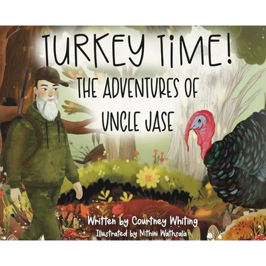 Turkey Time! The Adventures of Uncle Jase
