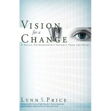Vision for a Change: A Social Entrepreneur's Insights from the Heart