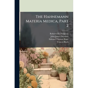 The Hahnemann Materia Medica, Part 2