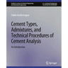 Cement Types, Admixtures, and Technical Procedures of Cement Analysis: An Introduction
