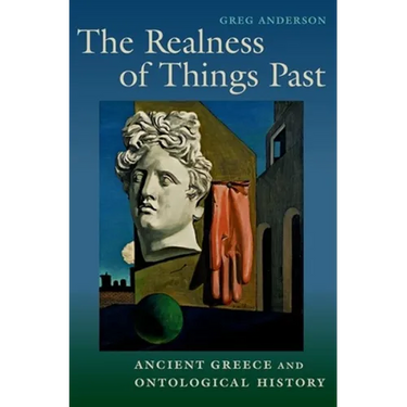 Realness of Things Past: Ancient Greece and Ontological History