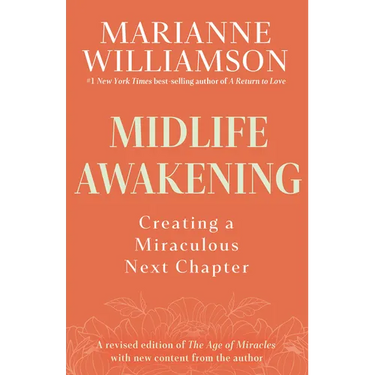 Midlife Awakening: Creating a Miraculous Next Chapter