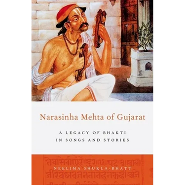 Narasinha Mehta of Gujarat: A Legacy of Bhakti in Songs and Stories
