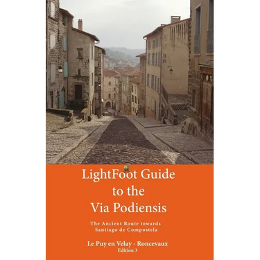 Lightfoot Guide to the via Podiensis - Le Puy en Velay to Roncevaux