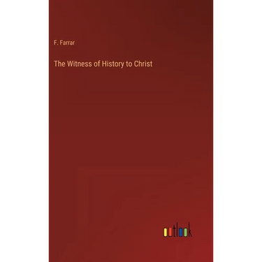 The Witness of History to Christ