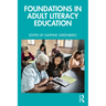 Foundations in Adult Literacy Education