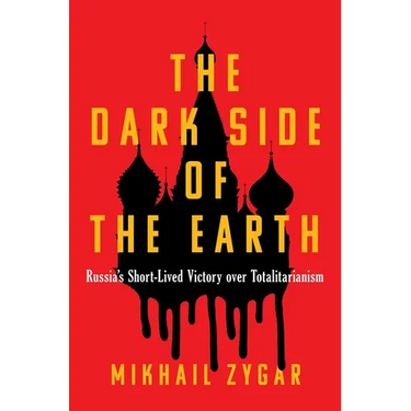 The Dark Side of the Earth: Russia's Short-Lived Victory Over Totalitarianism