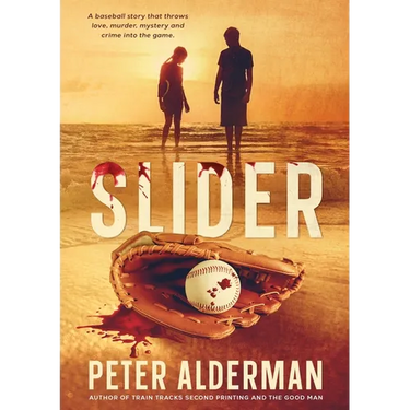Slider: A baseball story that throws love, murder, drugs and corruption into the game.
