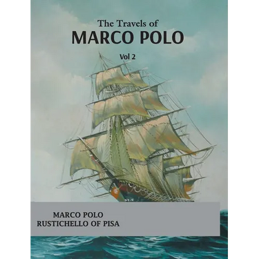 The Travels of Marco Polo (vol 1)