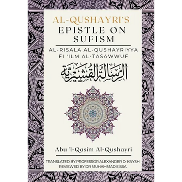 Al-Qushayri's Epistle on Sufism: Al Risala Al Qushayriyya Fi 'Ilm al Tasawwuf