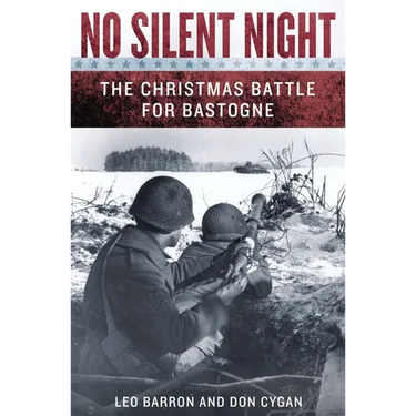 No Silent Night: The Christmas Battle For Bastogne