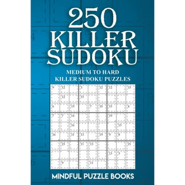 250 Killer Sudoku: Medium to Hard Killer Sudoku Puzzles