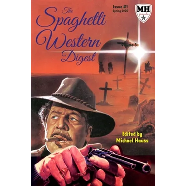 The Spaghetti Western Digest: Issue One